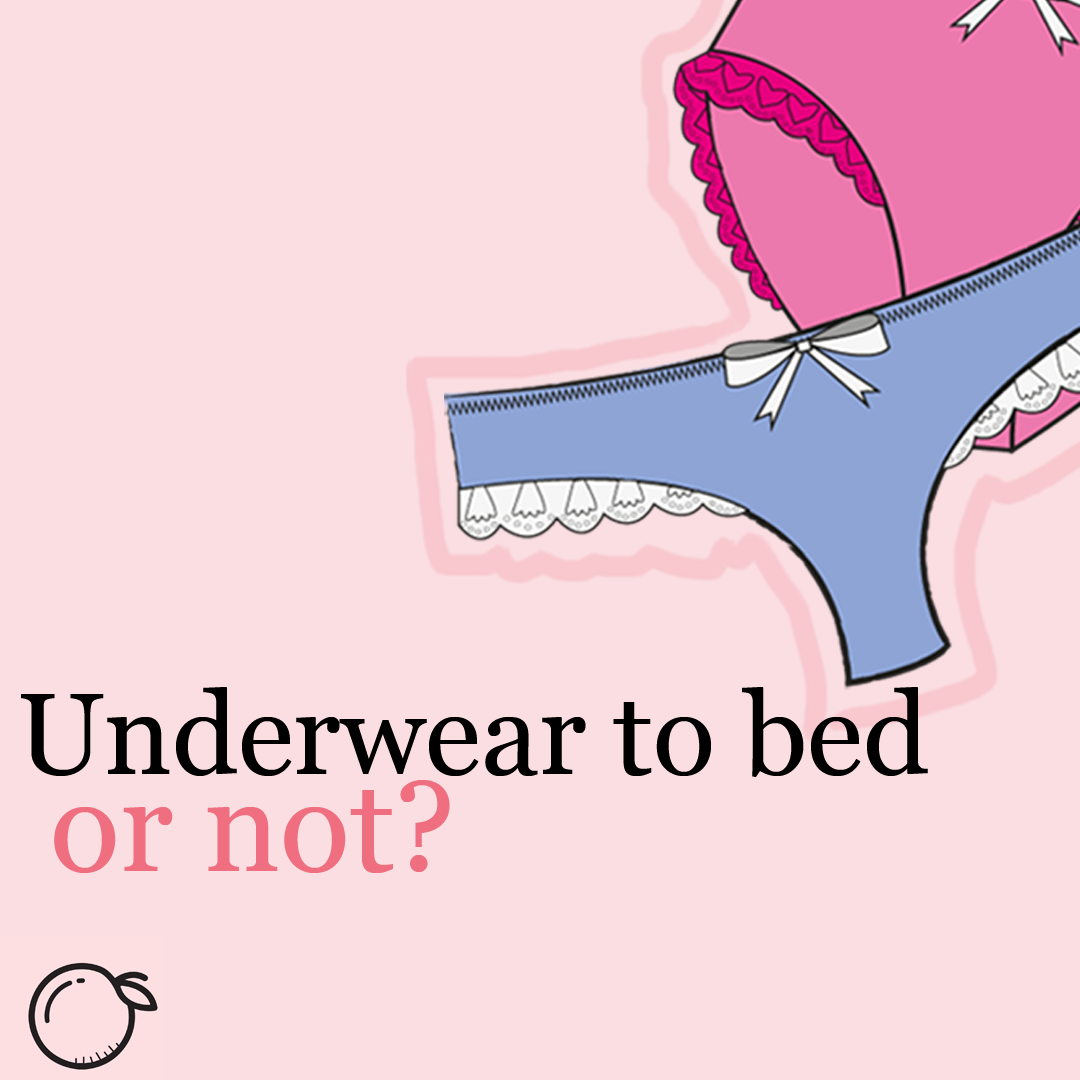 Underwear to Bed or Not? And Other Underwear Questions You’ve Been Dying to Ask!